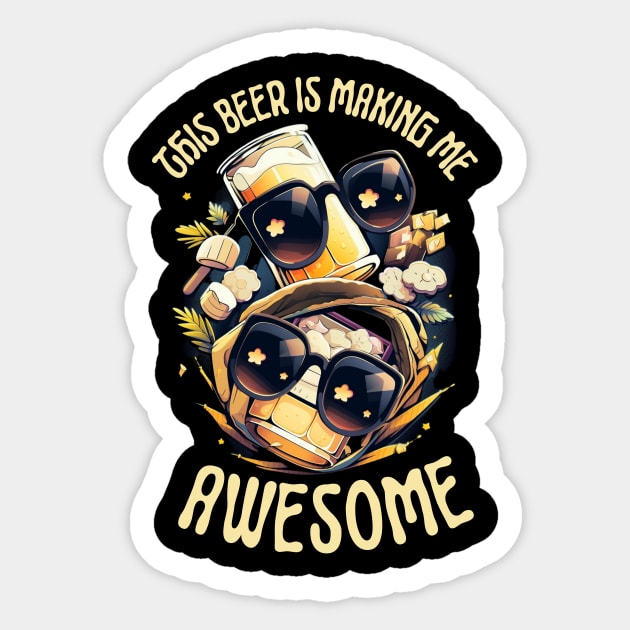 This beer is making me awesome Sticker by ArtVault23